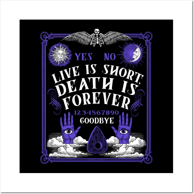 Life is Short Death is Forever Ouija Magic Witch Occult Wall Art by Juandamurai